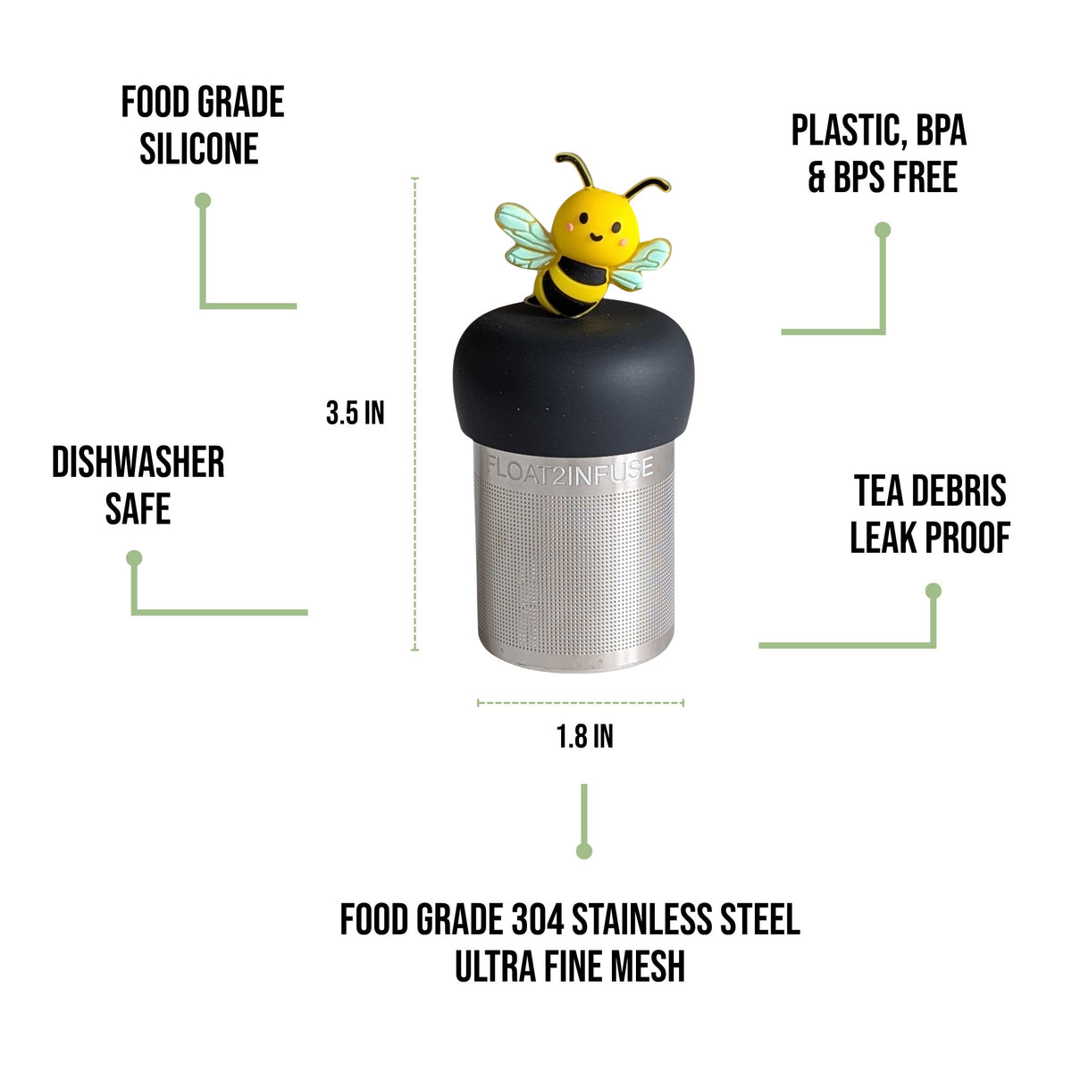 float2infuse tea infuser specs 3.5 in tall, 1.8 in wide, food-grade silicone, plastic/BPA/BPS free, dishwasher safe, 304 stainless steel ultra fine mesh on a white background image
