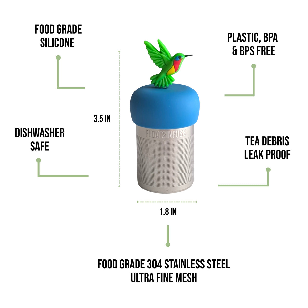float2infuse tea infuser specs 3.5 in tall, 1.8 in wide, food-grade silicone, plastic/BPA/BPS free, dishwasher safe, 304 stainless steel ultra fine mesh on a white background image