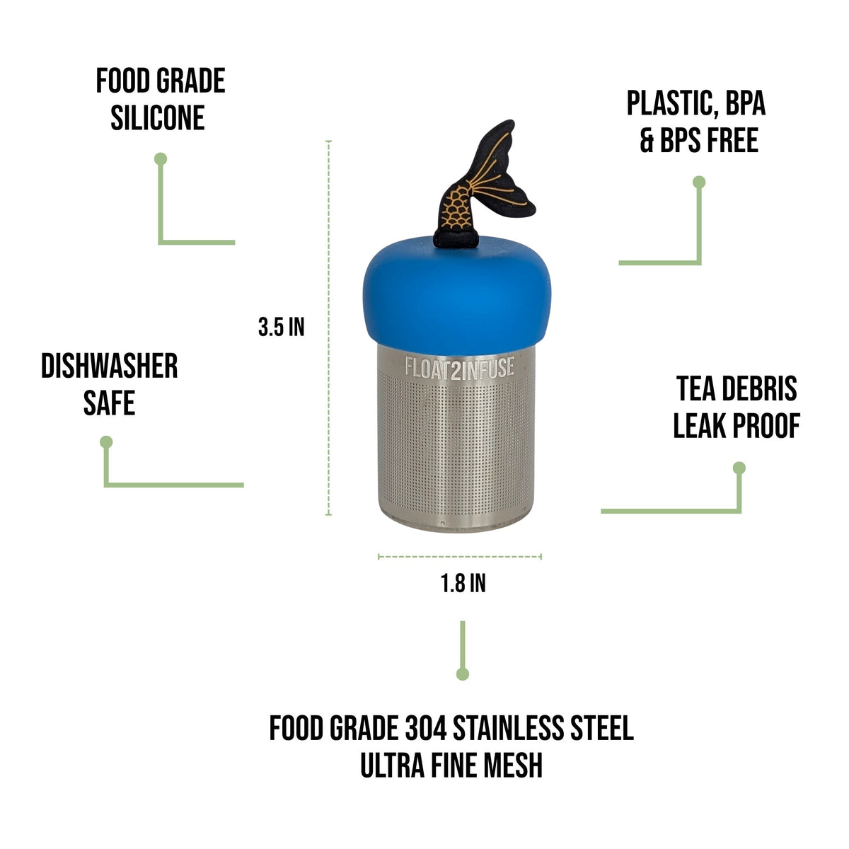 float2infuse tea infuser specs 3.5 in tall, 1.8 in wide, food-grade silicone, plastic/BPA/BPS free, dishwasher safe, 304 stainless steel ultra fine mesh on a white background image