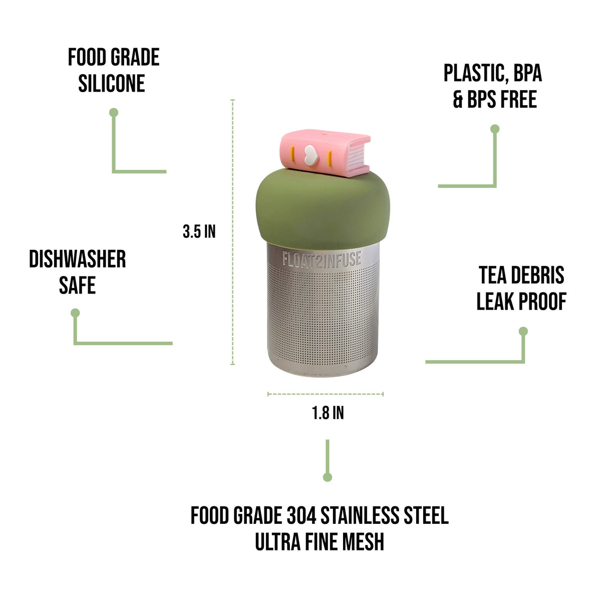 float2infuse tea infuser specs 3.5 in tall, 1.8 in wide, food-grade silicone, plastic/BPA/BPS free, dishwasher safe, 304 stainless steel ultra fine mesh on a white background image