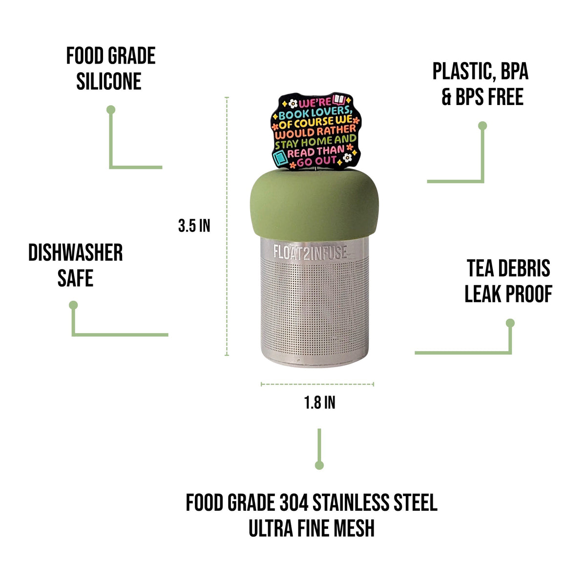 float2infuse tea infuser specs 3.5 in tall, 1.8 in wide, food-grade silicone, plastic/BPA/BPS free, dishwasher safe, 304 stainless steel ultra fine mesh on a white background image