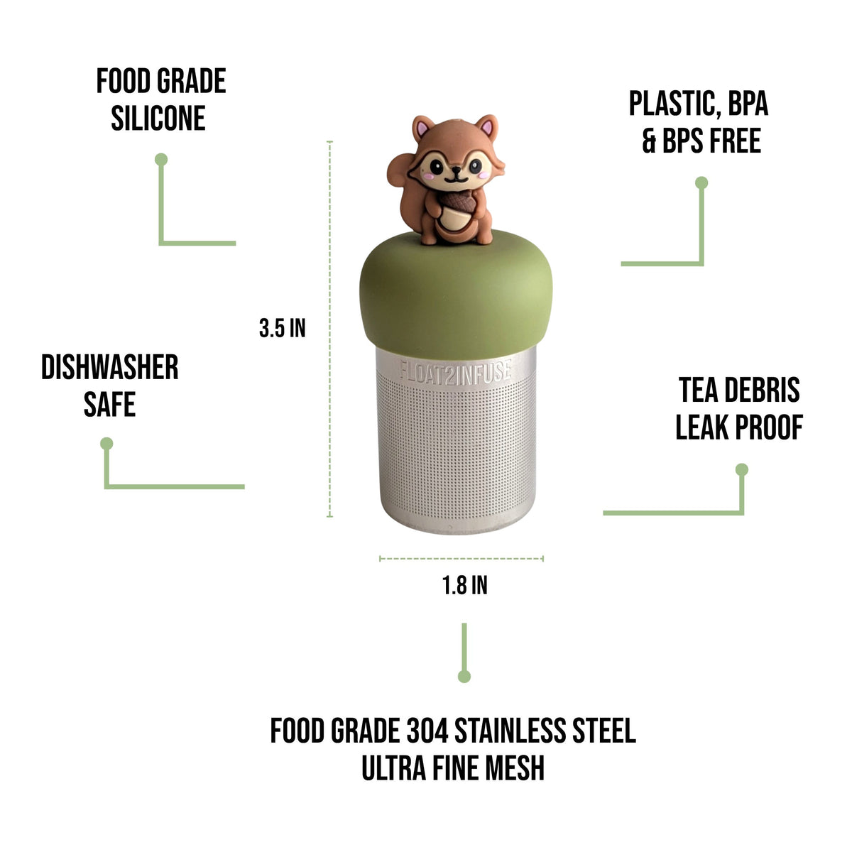 float2infuse tea infuser specs 3.5 in tall, 1.8 in wide, food-grade silicone, plastic/BPA/BPS free, dishwasher safe, 304 stainless steel ultra fine mesh on a white background image