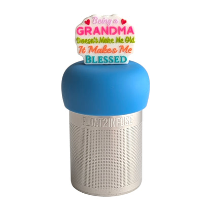 Rainbow colored text that reads "being a grandma doesn't make me old. It makes me blessed" tea infuser for loose leaf tea with a fine mesh stainless steel tea strainer 
that reads FLOAT2INFUSE on a blue base with a white background
