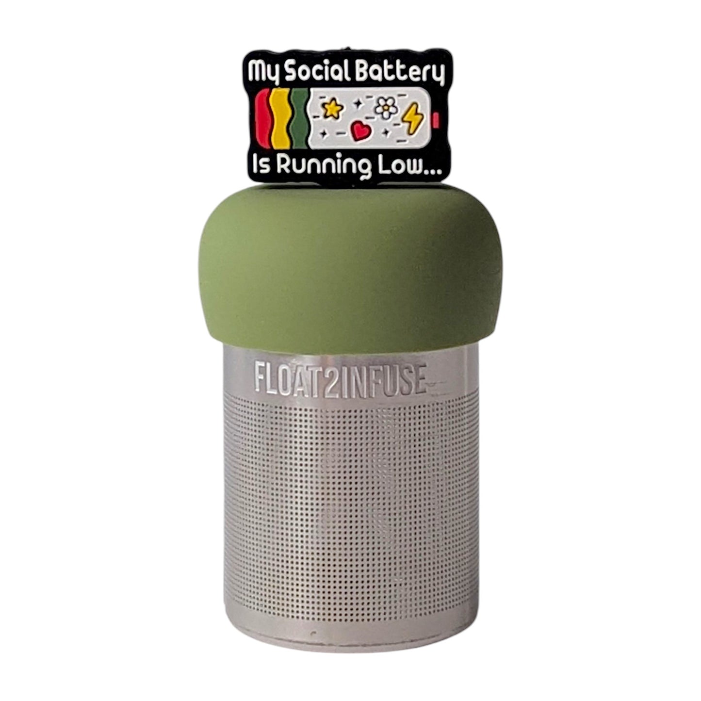 Empty battery with text "my social battery is running low" tea infuser for loose leaf tea with a fine mesh stainless steel tea strainer 
that reads FLOAT2INFUSE on a green base with a white background
